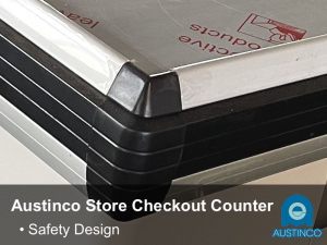 Having a modular design means that the Austinco store checkout counters can be easily re-configured according to changes in store layout.